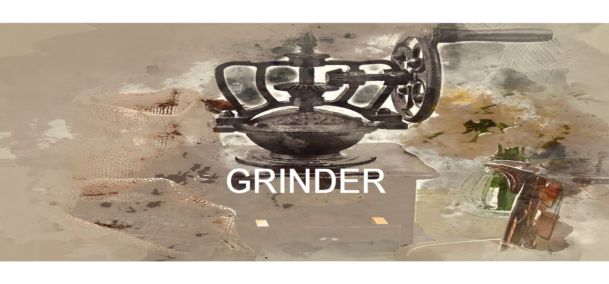 Grinder